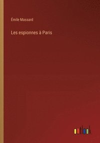 bokomslag Les espionnes  Paris