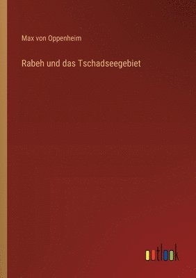 Rabeh und das Tschadseegebiet
