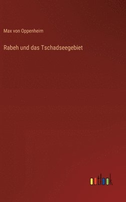 bokomslag Rabeh und das Tschadseegebiet