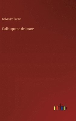 Dalla spuma del mare 1