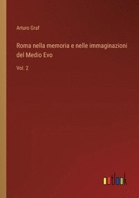 bokomslag Roma nella memoria e nelle immaginazioni del Medio Evo