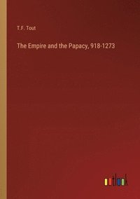 bokomslag The Empire and the Papacy, 918-1273