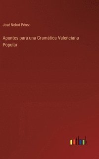 bokomslag Apuntes para una Gramática Valenciana Popular