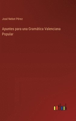 bokomslag Apuntes para una Gramtica Valenciana Popular