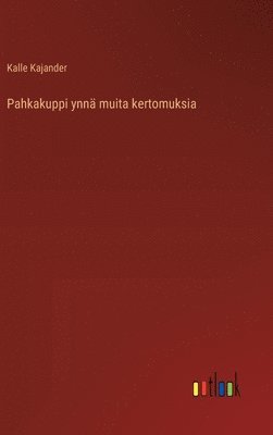 bokomslag Pahkakuppi ynn muita kertomuksia