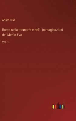 bokomslag Roma nella memoria e nelle immaginazioni del Medio Evo