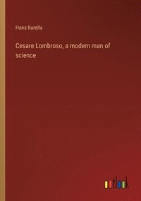 bokomslag Cesare Lombroso, a modern man of science