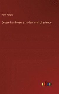 bokomslag Cesare Lombroso, a modern man of science