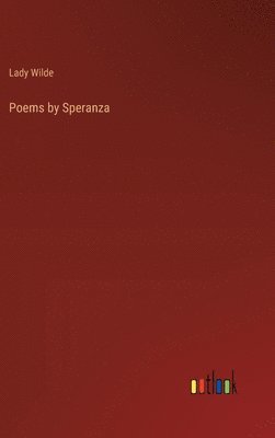 Poems by Speranza 1