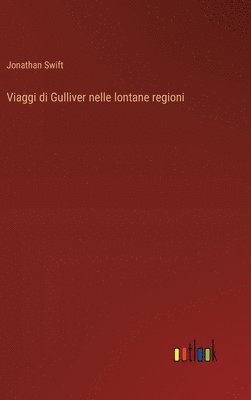 bokomslag Viaggi di Gulliver nelle lontane regioni