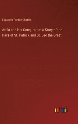 Attila and His Conquerors