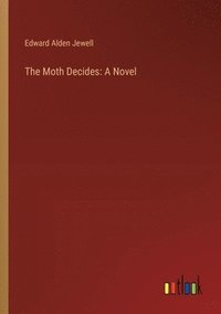 bokomslag The Moth Decides