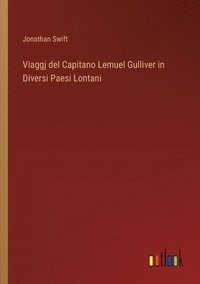 bokomslag Viaggj del Capitano Lemuel Gulliver in Diversi Paesi Lontani