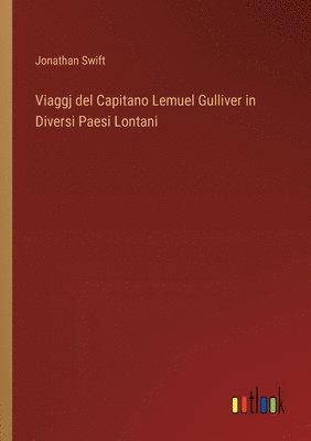 bokomslag Viaggj del Capitano Lemuel Gulliver in Diversi Paesi Lontani