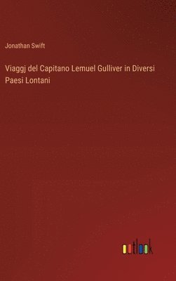 bokomslag Viaggj del Capitano Lemuel Gulliver in Diversi Paesi Lontani