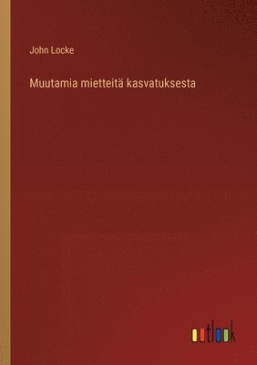 Muutamia mietteit kasvatuksesta 1