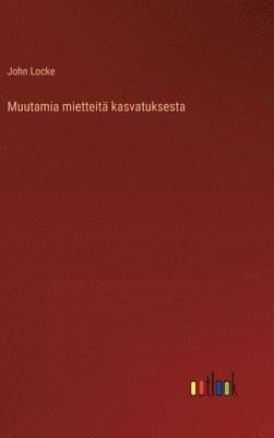 Muutamia mietteitä kasvatuksesta