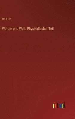 Warum und Weil. Physikalischer Teil 1