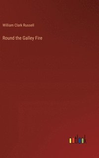 bokomslag Round the Galley Fire