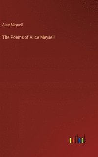 bokomslag The Poems of Alice Meynell