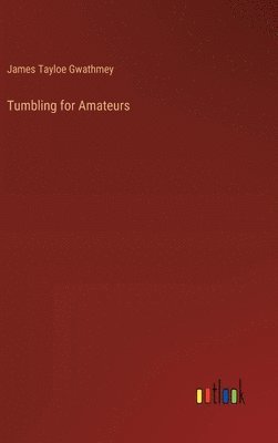 bokomslag Tumbling for Amateurs