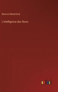 bokomslag L'intelligence des fleurs