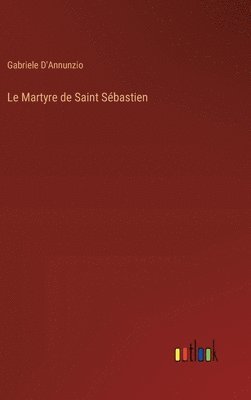 bokomslag Le Martyre de Saint Sbastien