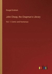 bokomslag John Cheap, the Chapman's Library