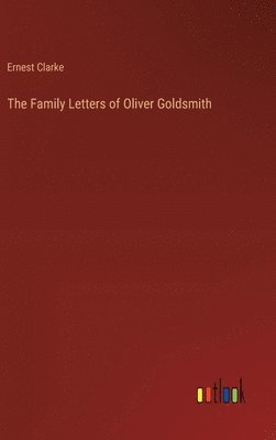 Family Letters of Oliver Goldsmith