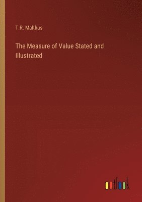 The Measure of Value Stated and Illustrated 1