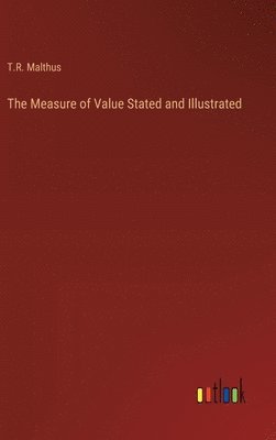 bokomslag The Measure of Value Stated and Illustrated