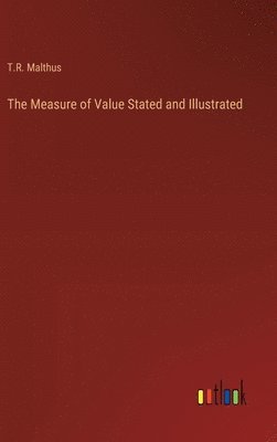 The Measure of Value Stated and Illustrated 1