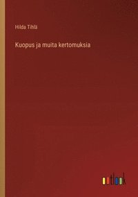 bokomslag Kuopus ja muita kertomuksia