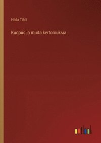 bokomslag Kuopus ja muita kertomuksia