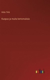 bokomslag Kuopus ja muita kertomuksia