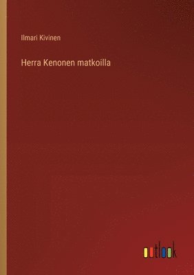 bokomslag Herra Kenonen matkoilla