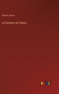 bokomslag Le Fantme de l'Opra