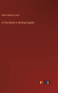 bokomslag A First Book in Writing English