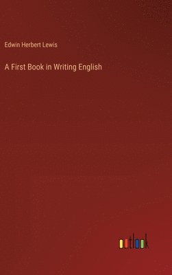 bokomslag A First Book in Writing English