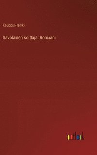 bokomslag Savolainen soittaja