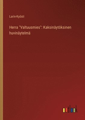 bokomslag Herra &quot;Valtuusmies&quot;