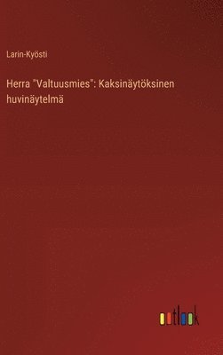 bokomslag Herra &quot;Valtuusmies&quot;