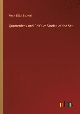 Quarterdeck and Fok'sle 1