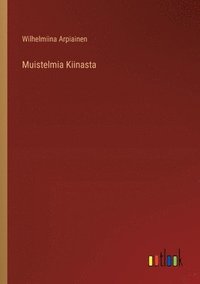 bokomslag Muistelmia Kiinasta