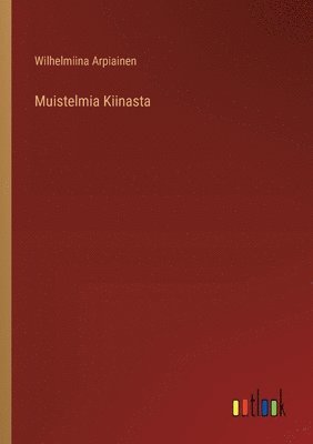 bokomslag Muistelmia Kiinasta