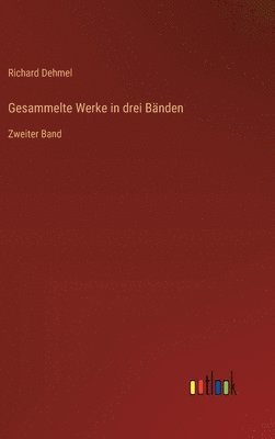 Richard Dehmel - Gesammelte Werke in drei Bänden, Inbunden
