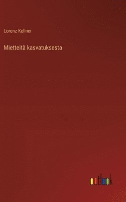 bokomslag Mietteitä kasvatuksesta