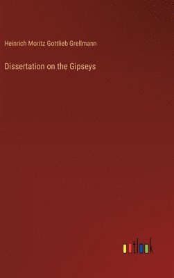 bokomslag Dissertation on the Gipseys