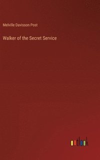 bokomslag Walker of the Secret Service