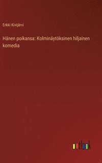 bokomslag Hänen poikansa: Kolminäytöksinen hiljainen komedia